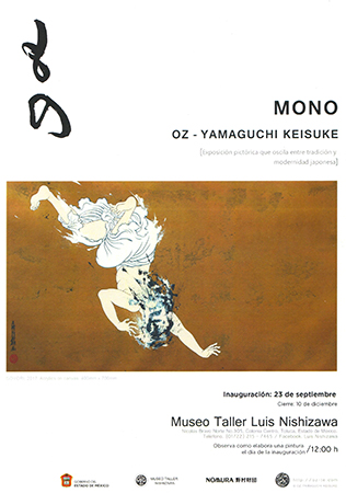 [ MONO   OZ-Yamaguchi Keisuke Solo Exhibition / Toluca, MEXICO ]